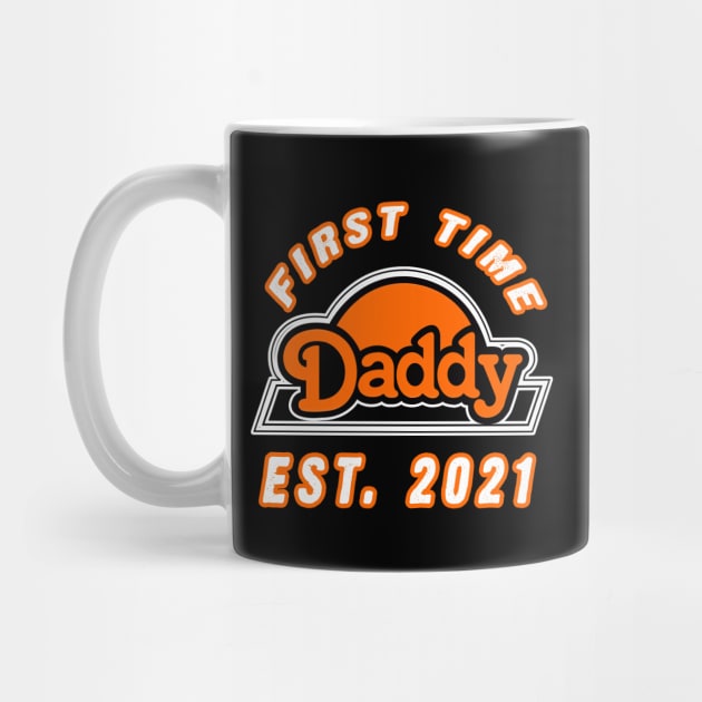 First Time Daddy New Dad 2021 Shirt Fathers Day gift by Alpha-store